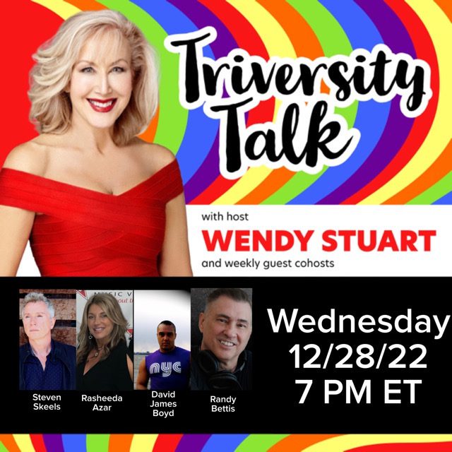 Wendy Stuart Presents TriVersity Talk! Wednesday, December 28th, 2022 7 PM ET With Guests Steven Skeels, Rasheeda Azar, David James Boyd and Randy Bettis