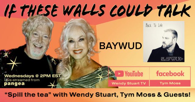 BAYWUD Guests On “If These Walls Could Talk” With Hosts Wendy Stuart and Tym Moss Wednesday, March 1<sup></noscript>st</sup>, 2023