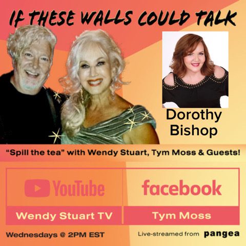 Dorothy Bishop Guests On “If These Walls Could Talk” With Hosts Wendy Stuart and Tym Moss Wednesday, May 31st, 2023