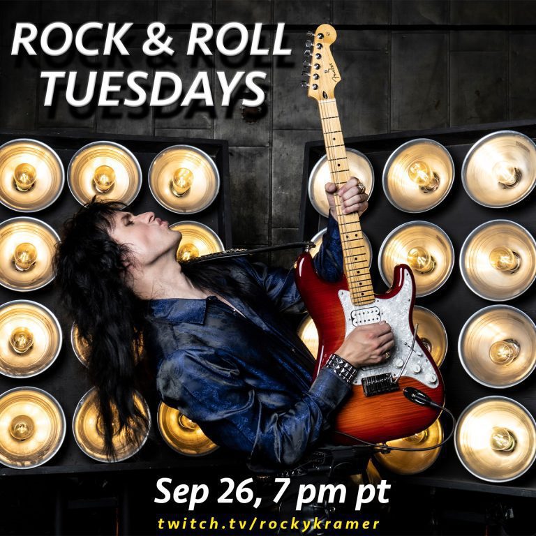 Rocky Kramer’s Rock & Roll Tuesdays Presents “I Need A Guitar Hero” Tuesday September 26th, 2023, 7 PM PT on Twitch