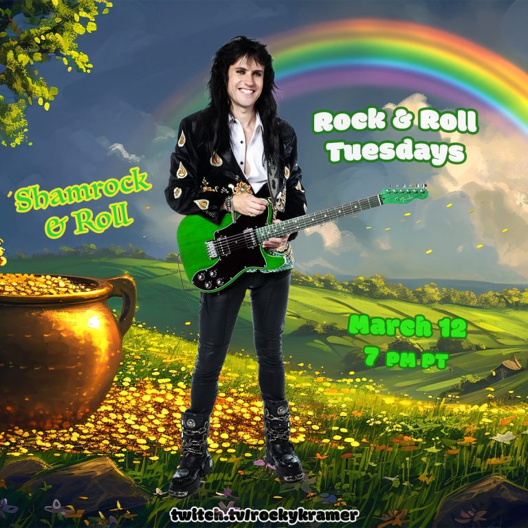 Rocky Kramer’s Rock & Roll Tuesdays Presents “Shamrock & Roll” On Tuesday March 12th, 2024, 7 PM PT on Twitch