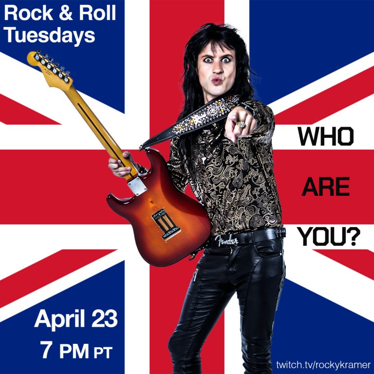 Rocky Kramer’s Rock & Roll Tuesdays Presents  “Who Are You?” On Tuesday April 23rd, 2024, 7 PM PT on Twitch