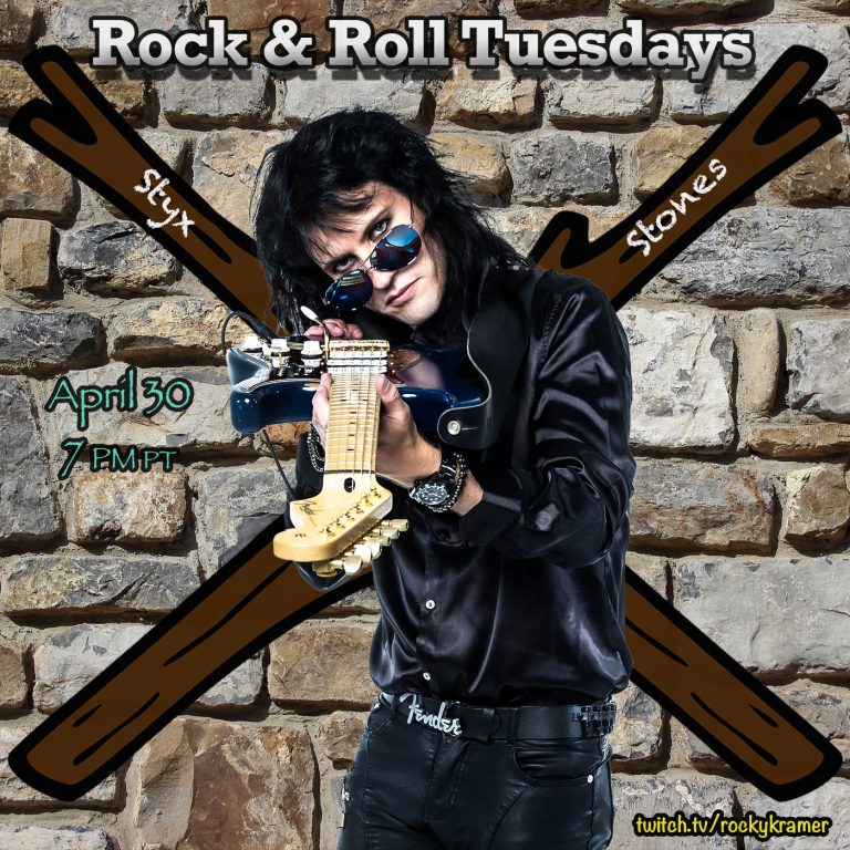 Rocky Kramer’s Rock & Roll Tuesdays Presents “Styx and Stones” On Tuesday April 30th, 2024, 7 PM PT on Twitch