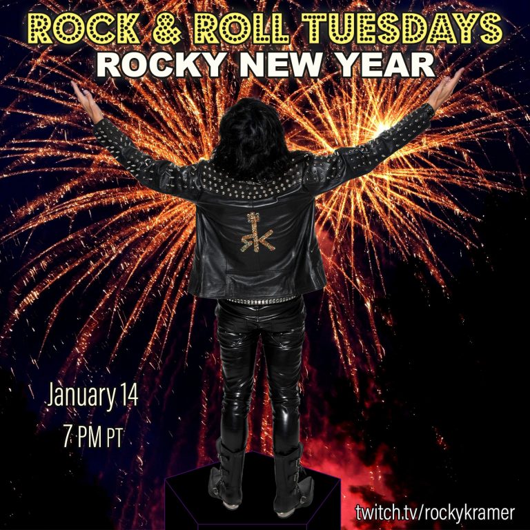 Rocky Kramer’s Rock & Roll Tuesdays Presents “Rocky New Year” On Tuesday, January 14th, 2025 7 PM PT on Twitch